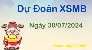 du-doan-xsmb-ngay-30-07-2024-phan-tich-ket-qua-xsmb