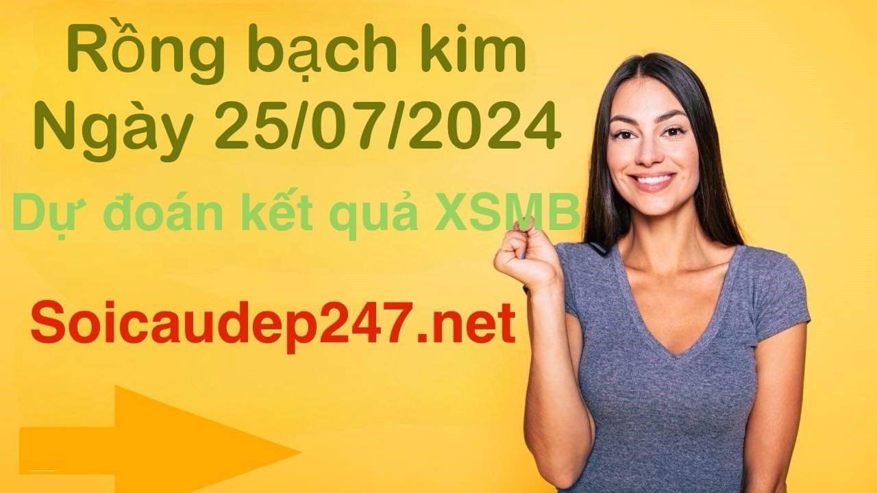 rong-bach-kim-ngay-25-07-2024-du-doan-ket-qua-xsmb