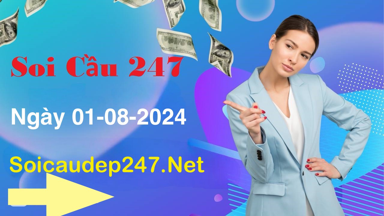 soi-cau-247-ngay-01-08-2024-du-doan-xsmb-hom-nay