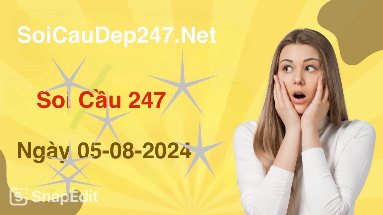 soi-cau-247-ngay-05-08-2024-du-doan-xsmb-chuan-nhat