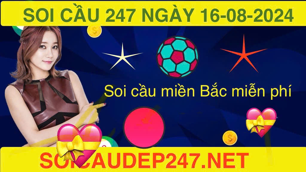 soi-cau-247-ngay-16-08-2024-du-doan-xo-so-mien-bac