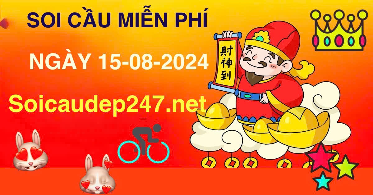 soi-cau-mien-phi-ngay-15-08-2024-du-doan-xsmb-hom-nay