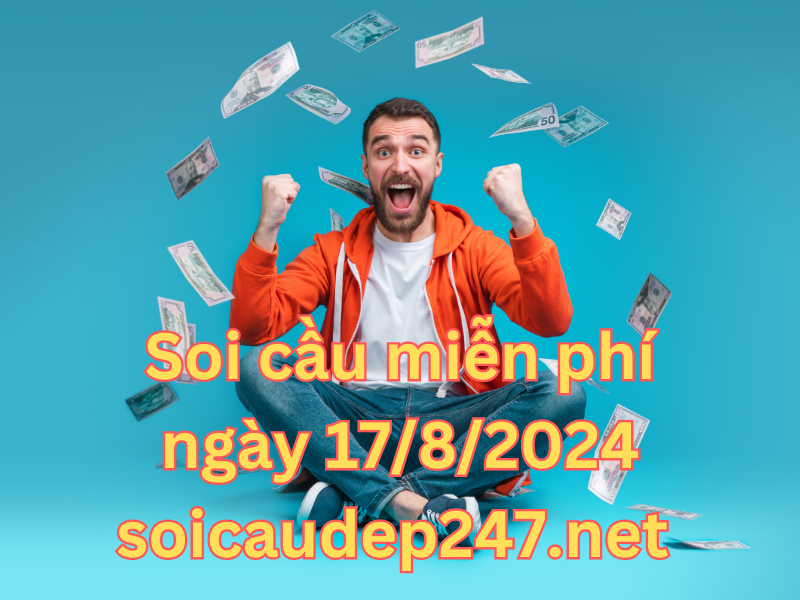 Soi Cầu 247 Ngày 17/08/2024