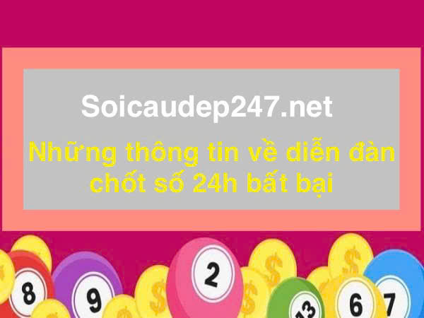 dien-dan-chot-so-24h-bat-bai-mien-phi-hom-nay