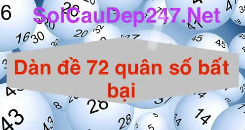 dan-de-72-quan-so-bat-bai-danh-quanh-nam