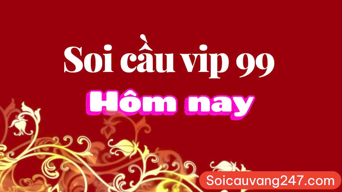 Soi cầu vip 99