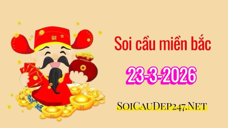 Soi cầu miền Bắc ngày 23/03/2026