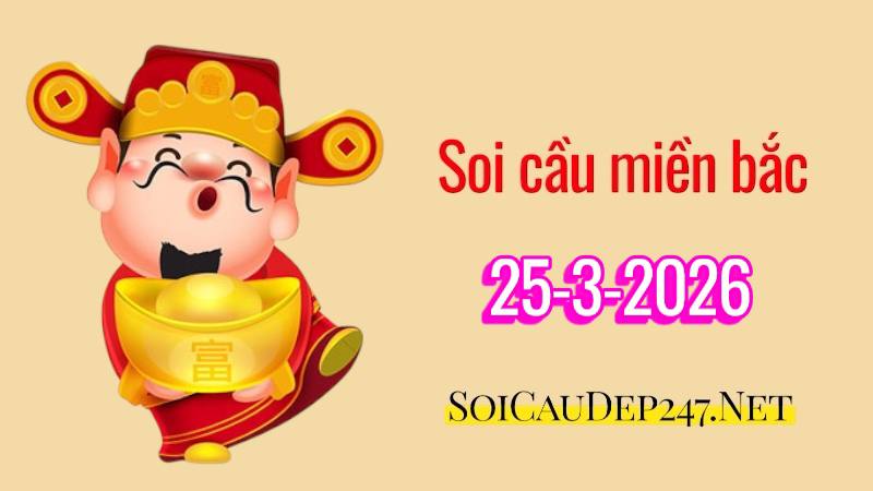 soi cầu miền bắc ngày 25/03/2026