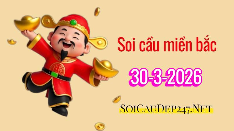 soi cầu miền bắc ngày 30/3/2026