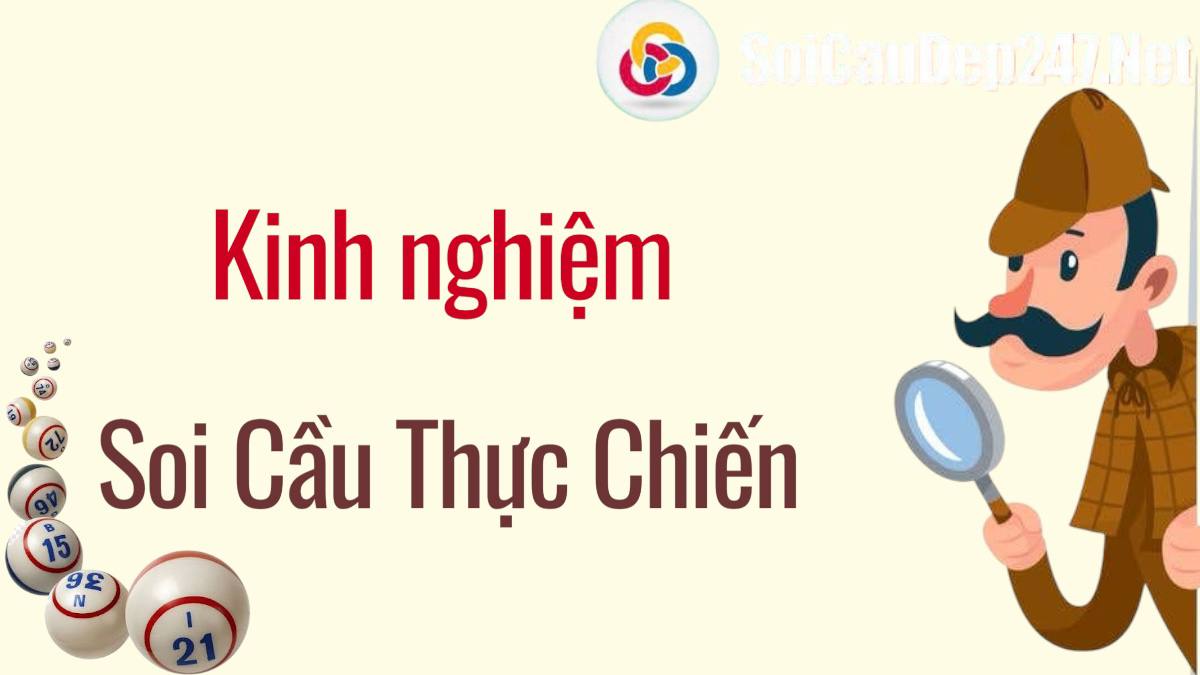Kinh Nghiệm Soi Cầu Thực Chiến