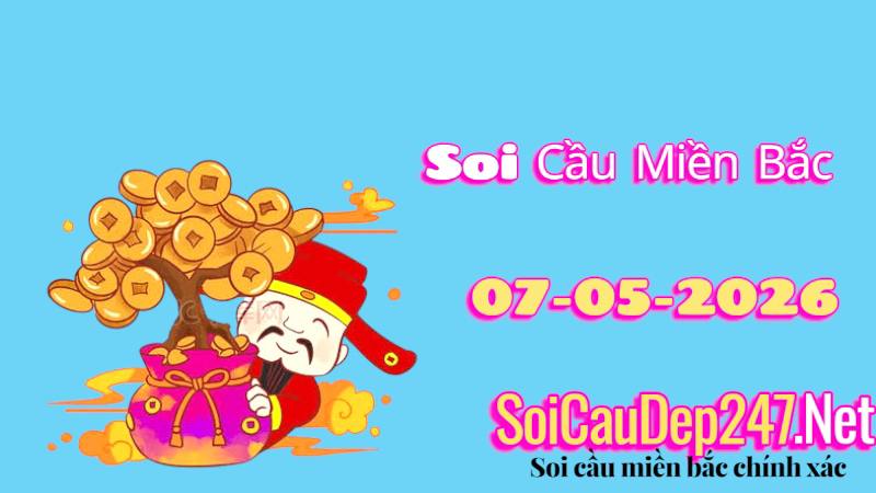soi cầu 247 ngày 07-05
