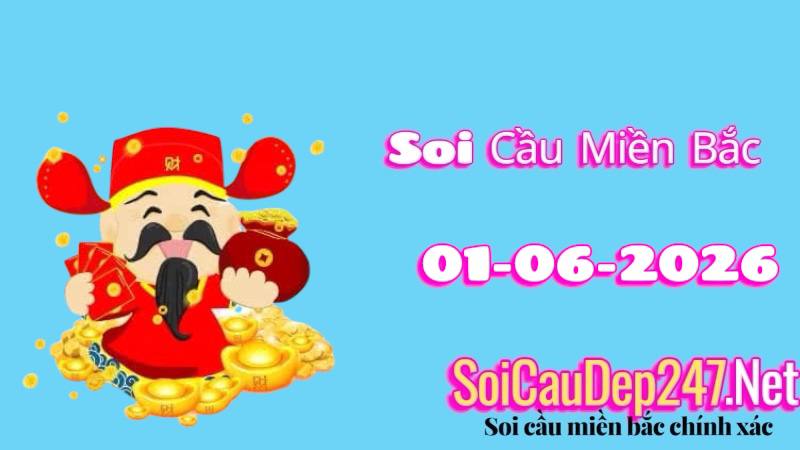 Soi cầu miền Bắc ngày 01/06/2026