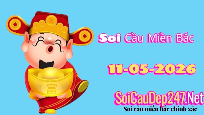 Soi Cầu Miền Bắc ngày 11/05/2026