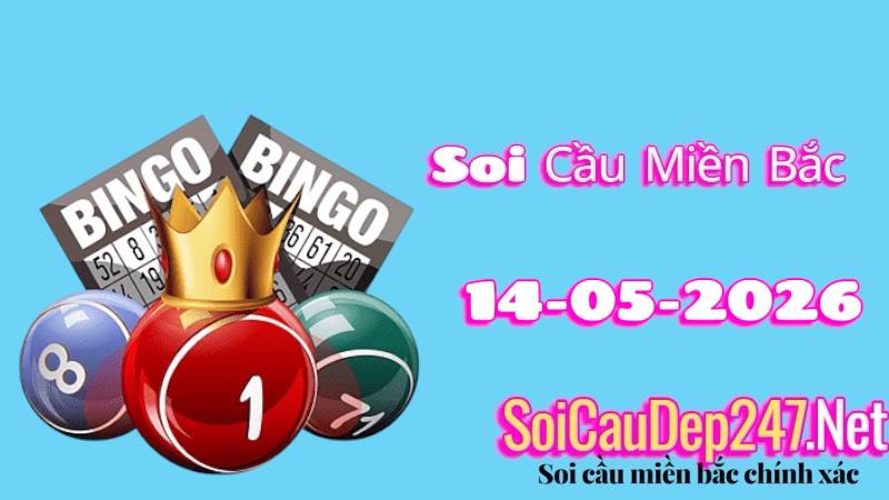Soi cầu miền Bắc ngày 14/05/2026