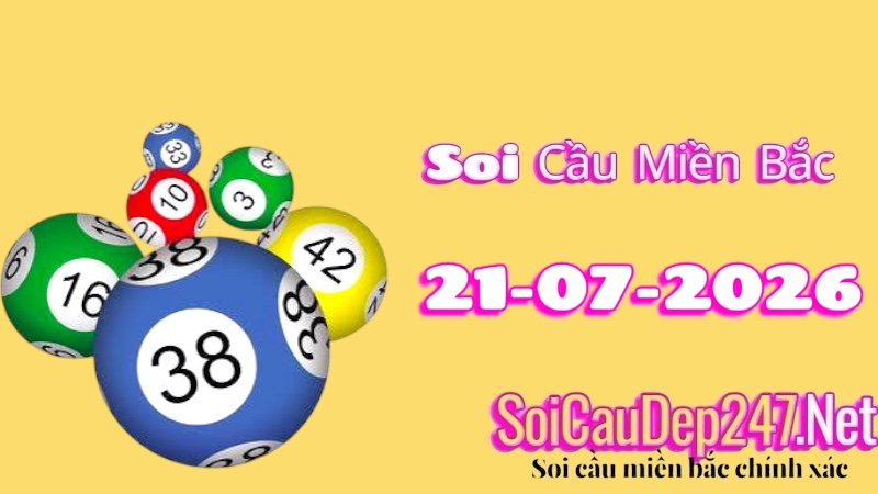 Soi Cầu Miền Bắc Ngày 21/07/2026