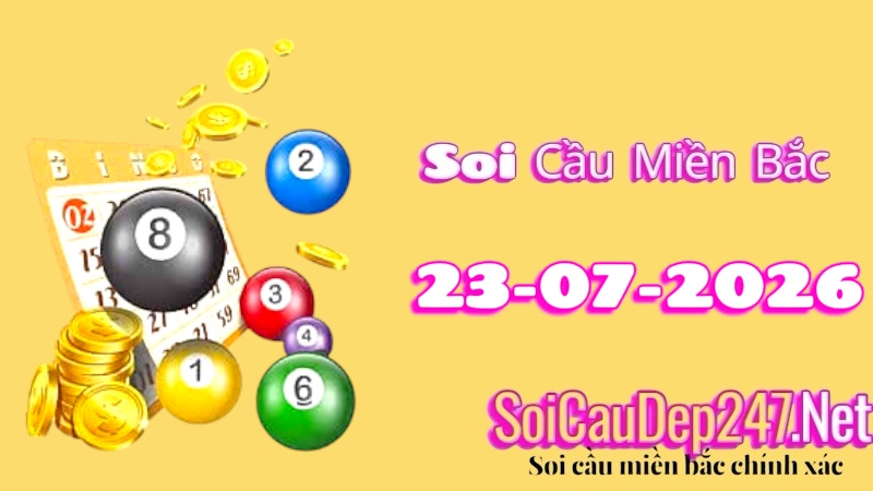 Soi Cầu Miền Bắc Ngày 23/07/2026