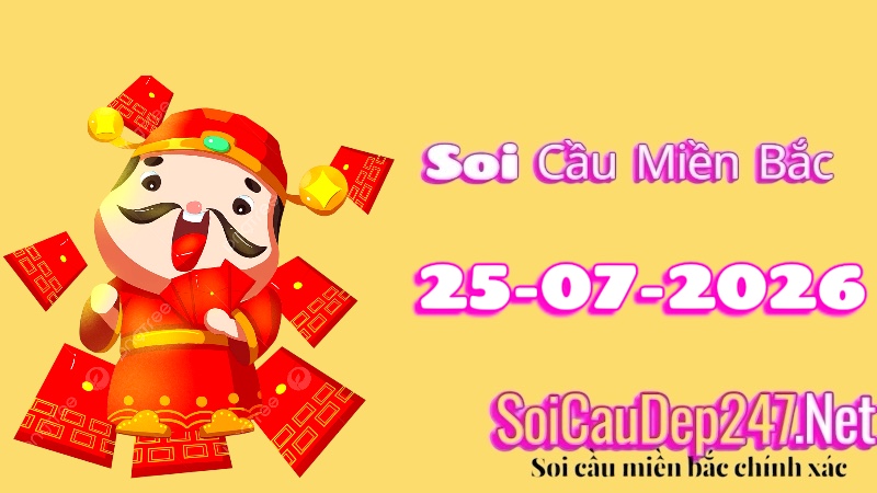Soi Cầu Miền Bắc Ngày 25/07/2026