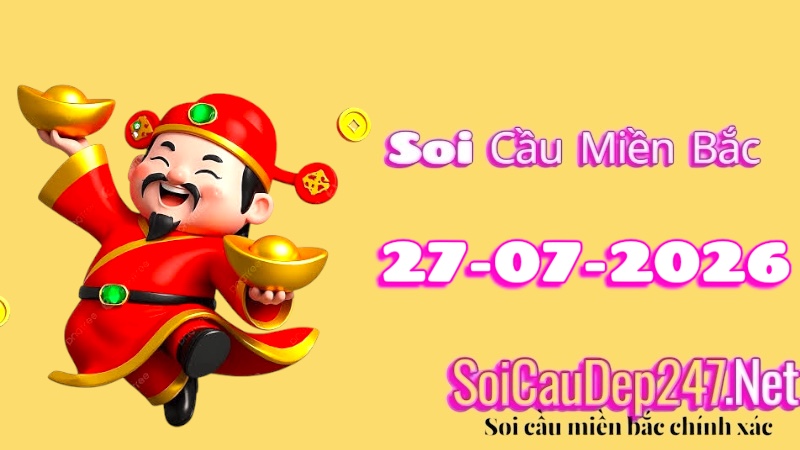 Soi Cầu Miền Bắc Ngày 27/07/2026