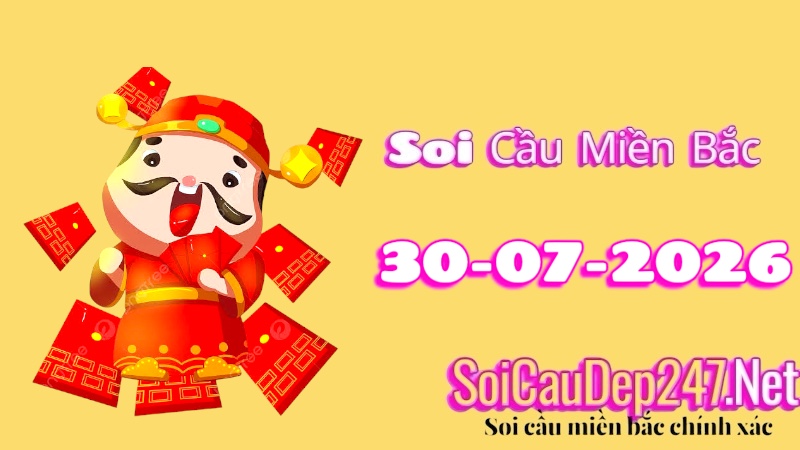 Soi Cầu Miền Bắc Ngày 30/07/2026