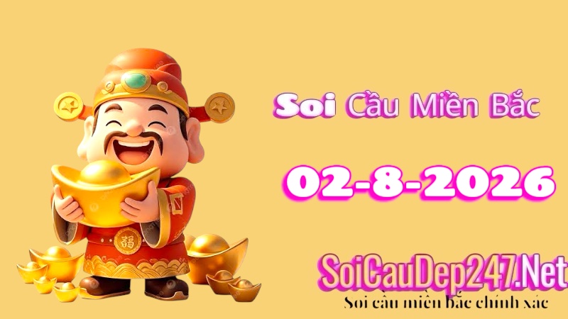 Soi Cầu Miền Bắc Ngày 02/08/2026