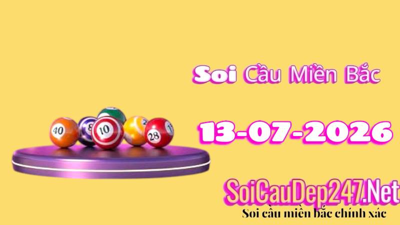Soi cầu miền Bắc ngày 13/07/2026