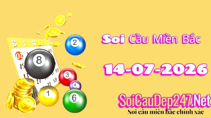 Soi cầu miền Bắc ngày 14/07/2026