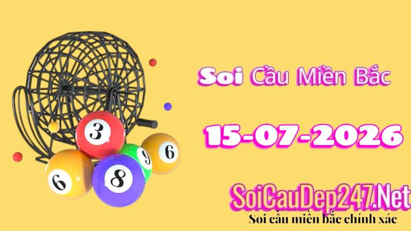 Soi cầu miền Bắc ngày 15/07/2026