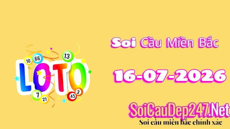 Soi cầu miền Bắc ngày 16/07/2026