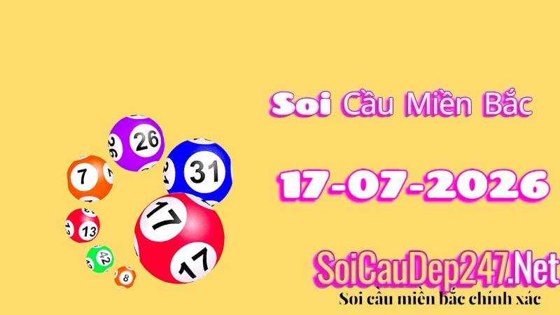Soi cầu miền Bắc ngày 17/07/2026