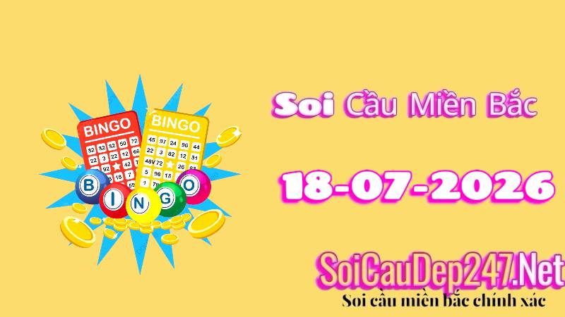 Soi cầu miền Bắc ngày 18/07/2026