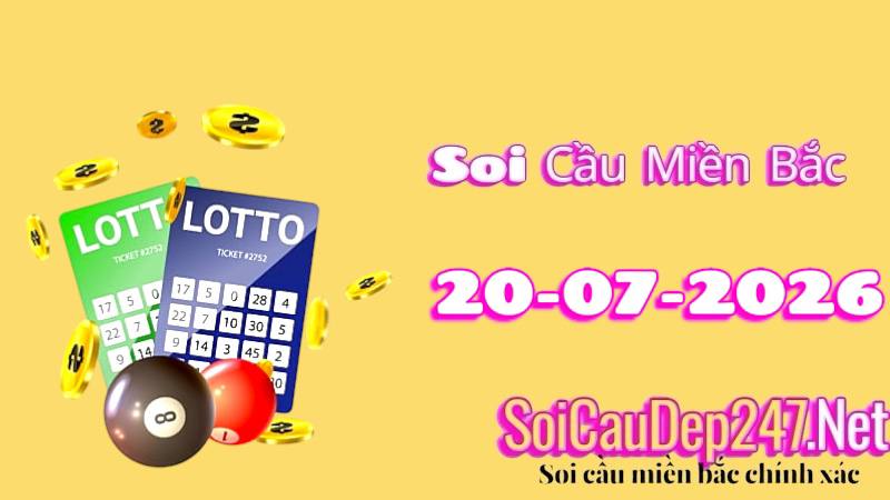 Soi cầu miền Bắc ngày 20/07/2026