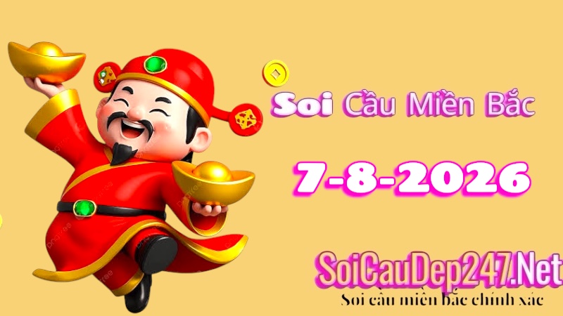 Soi Cầu Miền Bắc Ngày 07/08/2026