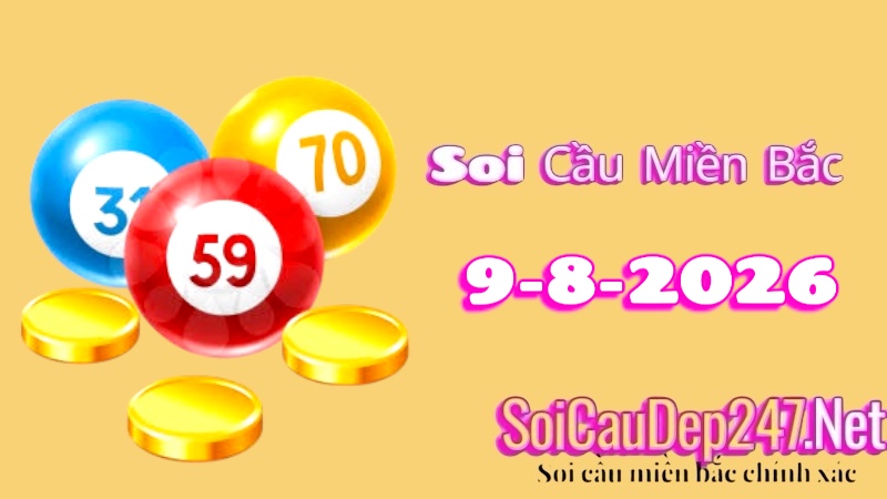 Soi Cầu Miền Bắc Ngày 09/08/2026