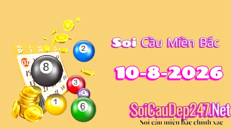 Soi Cầu Miền Bắc Ngày 10/08/2026