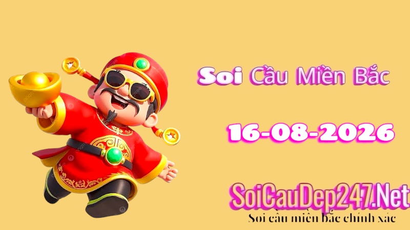 Soi Cầu Miền Bắc Ngày 16/08/2026