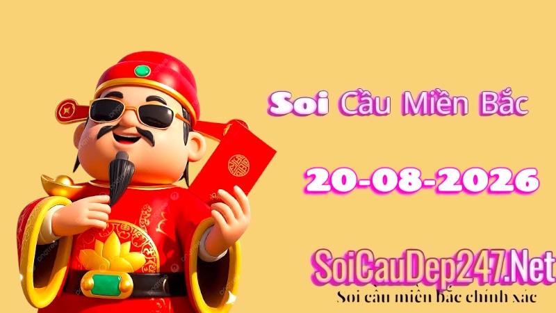Soi Cầu Miền Bắc Ngày 20/08/2026