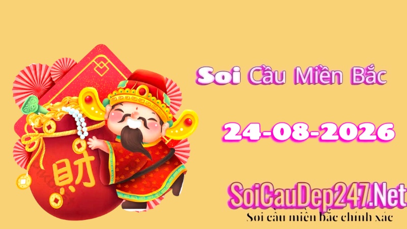 Soi Cầu Miền Bắc Ngày 24/08/2026