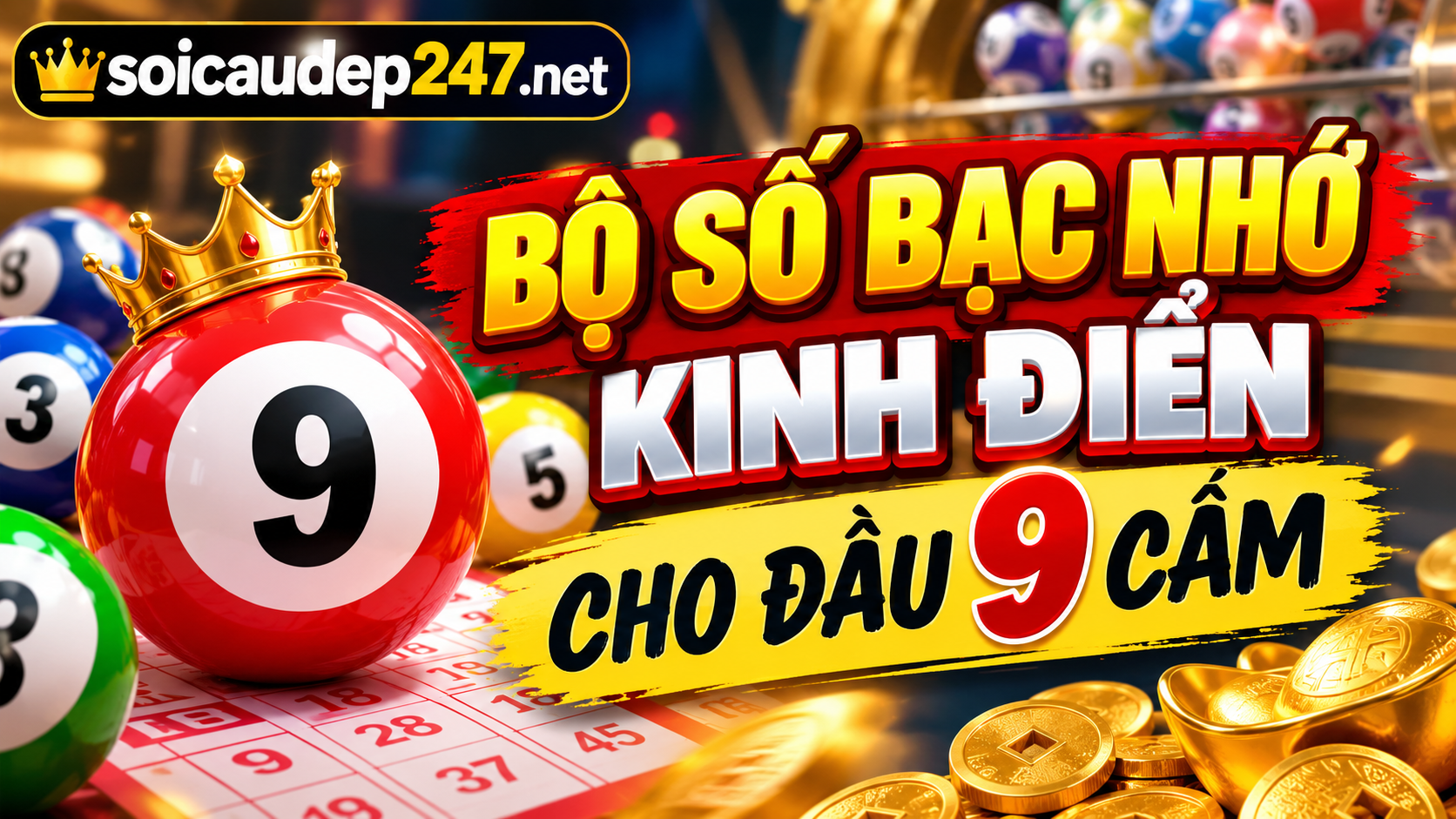 Bộ số bạc nhớ kinh điển cho đầu 9 câm