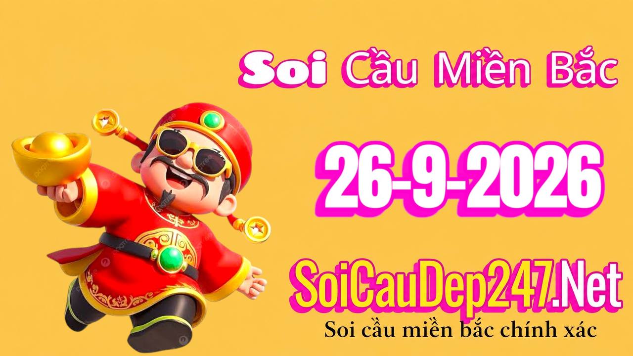 Soi Cầu Miền Bắc Ngày 26/09/2026
