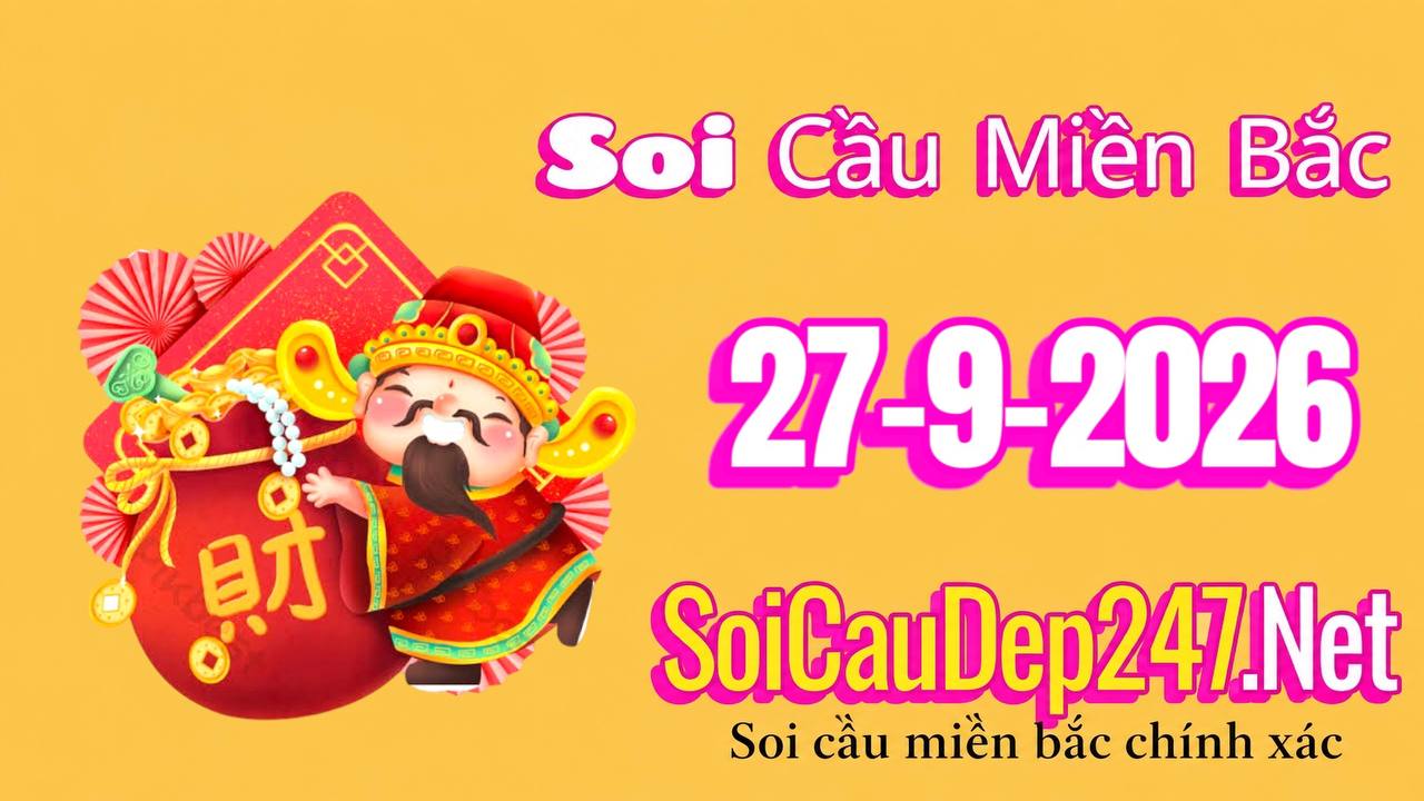 Soi Cầu Miền Bắc Ngày 27/09/2026