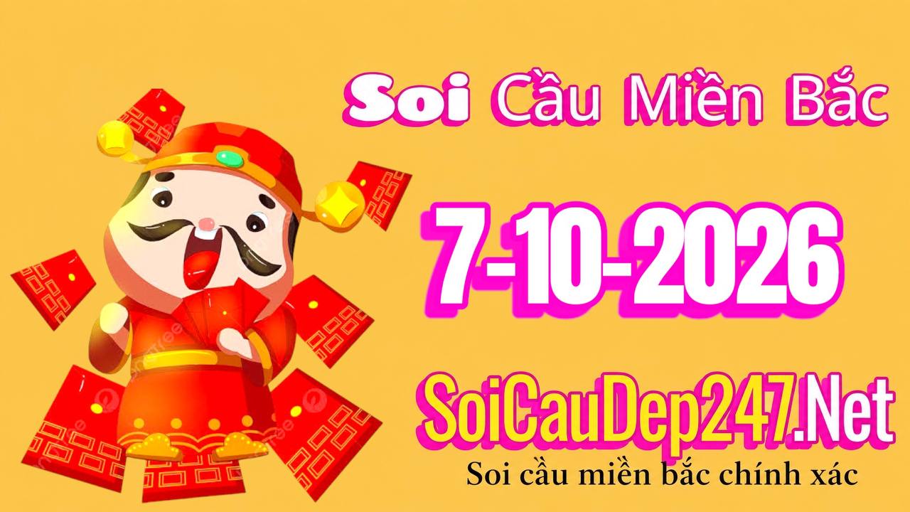 Soi cầu miền Bắc ngày 07/10/2026
