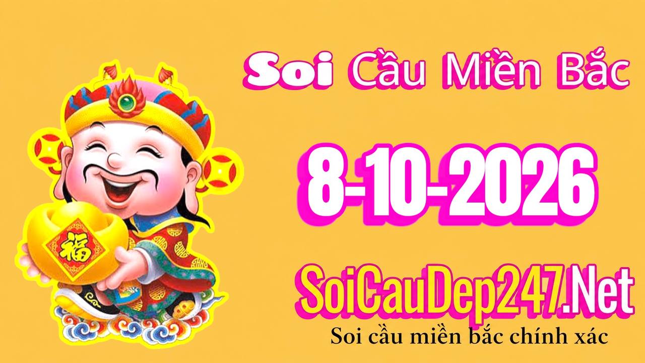 Soi cầu miền Bắc ngày 08/10/2026