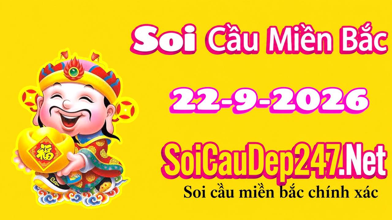 Soi Cầu Miền Bắc Ngày 22/09/2026
