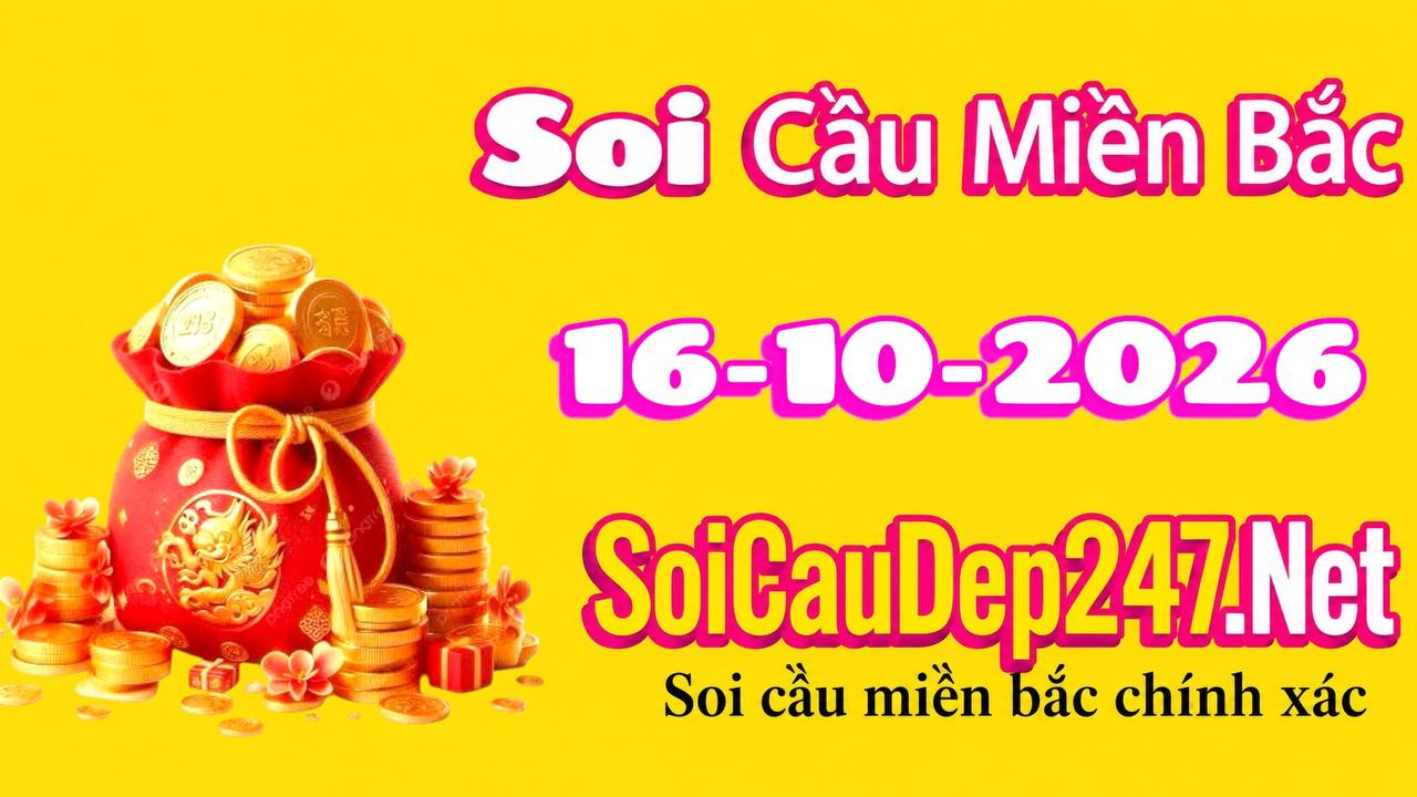 Soi cầu miền Bắc ngày 16/10/2026