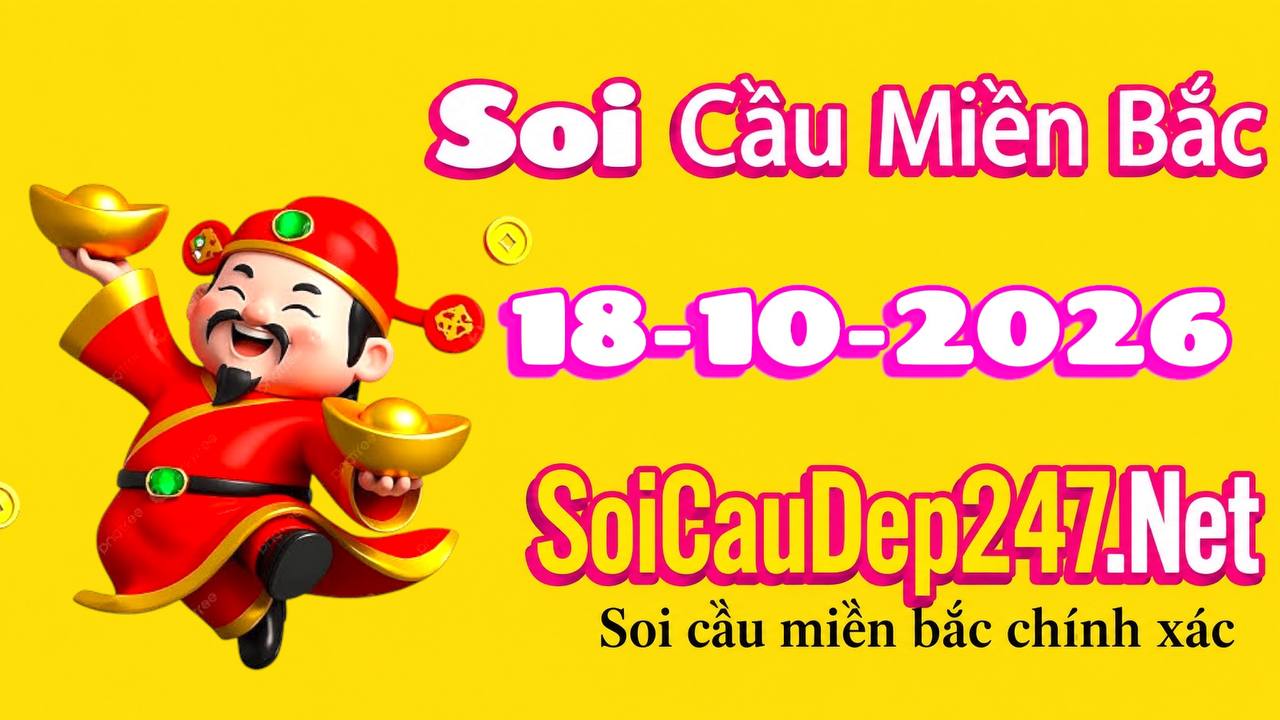 Soi cầu miền Bắc ngày 18/10/2026