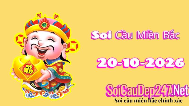 Soi cầu miền Bắc ngày 20/10/2026