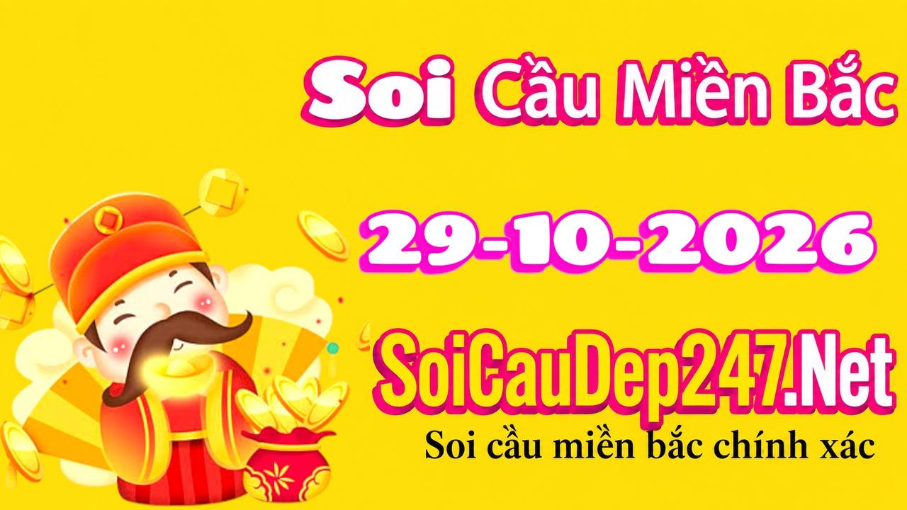 Soi cầu Miền Bắc ngày 29/10/2026